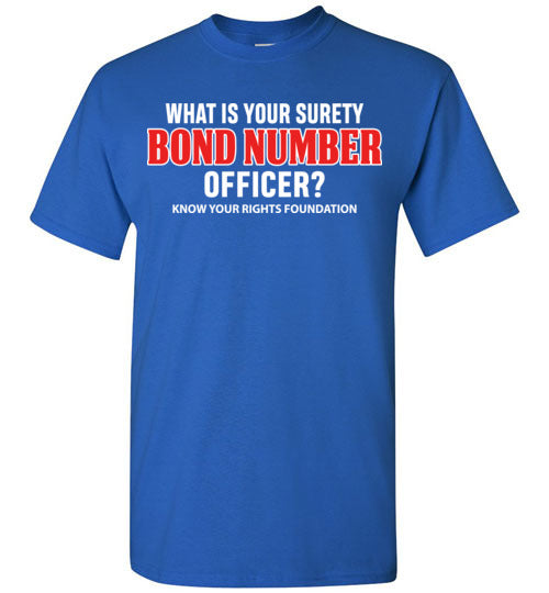 What Is Your Surety Bond Number Tee #2