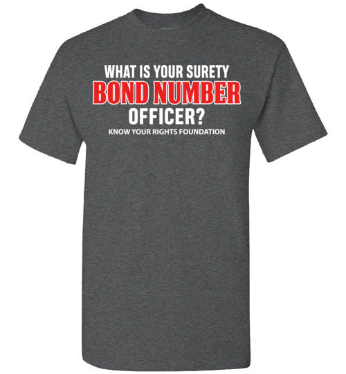 What Is Your Surety Bond Number Tee #2