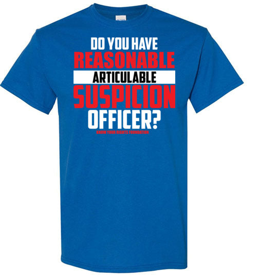 Do You Have Reasonable Articulable Suspicion (RAS) Tee #1