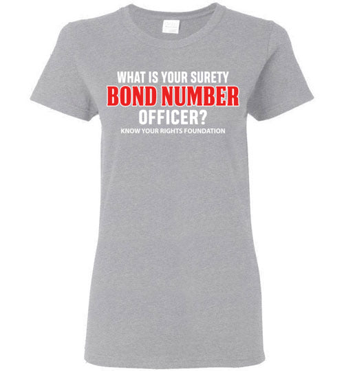 Women's What Is Your Surety Bond Number Tee #2