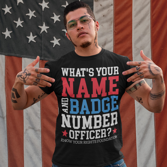 What's Your Name & Badge Number. Tee #2