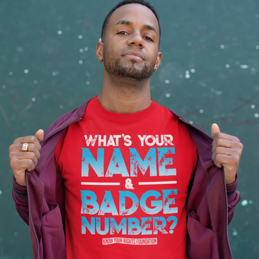 What's Your Name & Badge Number. Tee #1