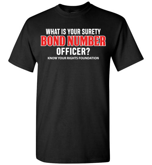 What Is Your Surety Bond Number Tee #2