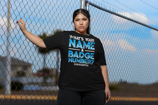 Women's What's Your Name & Badge Num. Tee #1