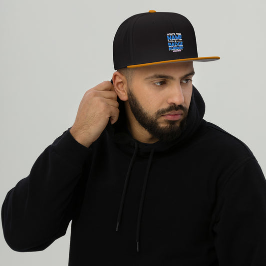 What is Your Badge Number Snapback Cap